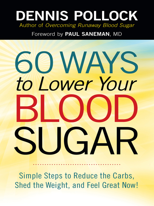 Title details for 60 Ways to Lower Your Blood Sugar by Dennis Pollock - Available